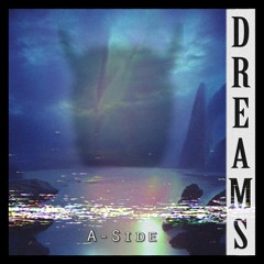 Dreams (A-Side) (feat. Luga)