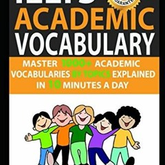 ✔️ Read Ielts Academic Vocabulary: Master 1000+ Academic Vocabularies By Topics Explained In 10