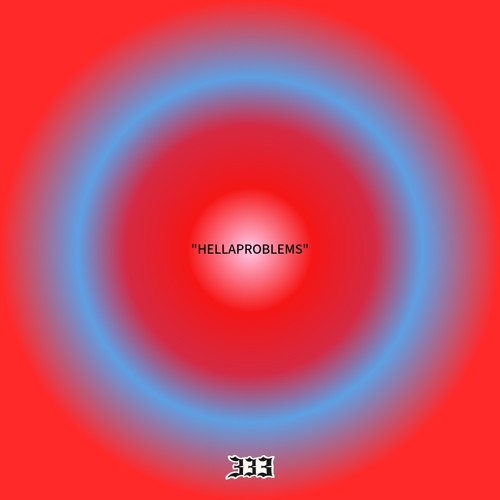 "HELLAPROBLEMS"