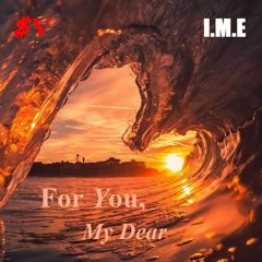 For You, My Dear - $upaVillian (Written/prod.)