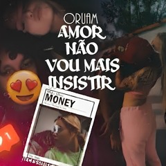 ORUAM • AMOR NÃO VOU MAIS INSISTIR [PROD. GIGANT] ÁUDIO OFICIAL