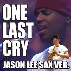 JASON LEE  - ONE LAST CRY(SAX VER.)
