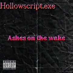 Ashes on the wake