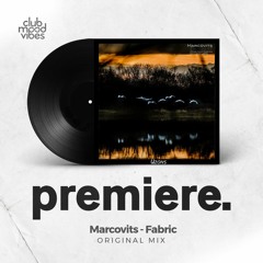 PREMIERE: Marcovits ─ Fabric (Original Mix) [Uzons Records]