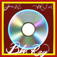 Blu Ray Ft. Joe $$ & A.R SøL
