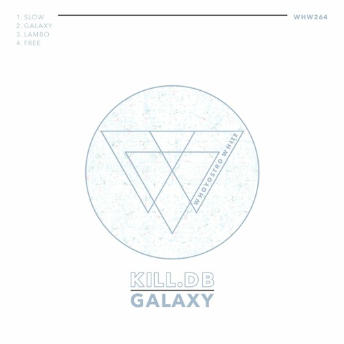 KILL.DB - Galaxy [WHW264]