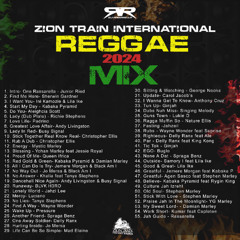 ZION TRAIN 2024 MIX 3rd take