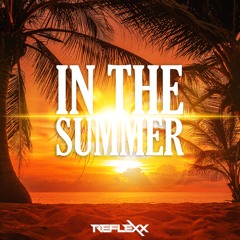 RefleXx - In The Summer (Orginal Mix)