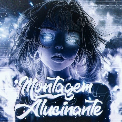 MONTAGEM ALUCINANTE (Slowed)