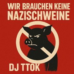 Wir brauche keine Nazischweine