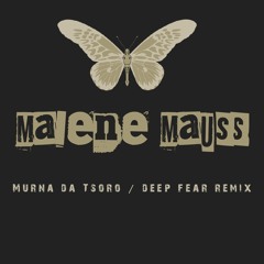 MURNA DA TSORO // gioia/deep fear remix (Melodic House)