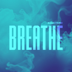 BASICITSME! - BREATHE