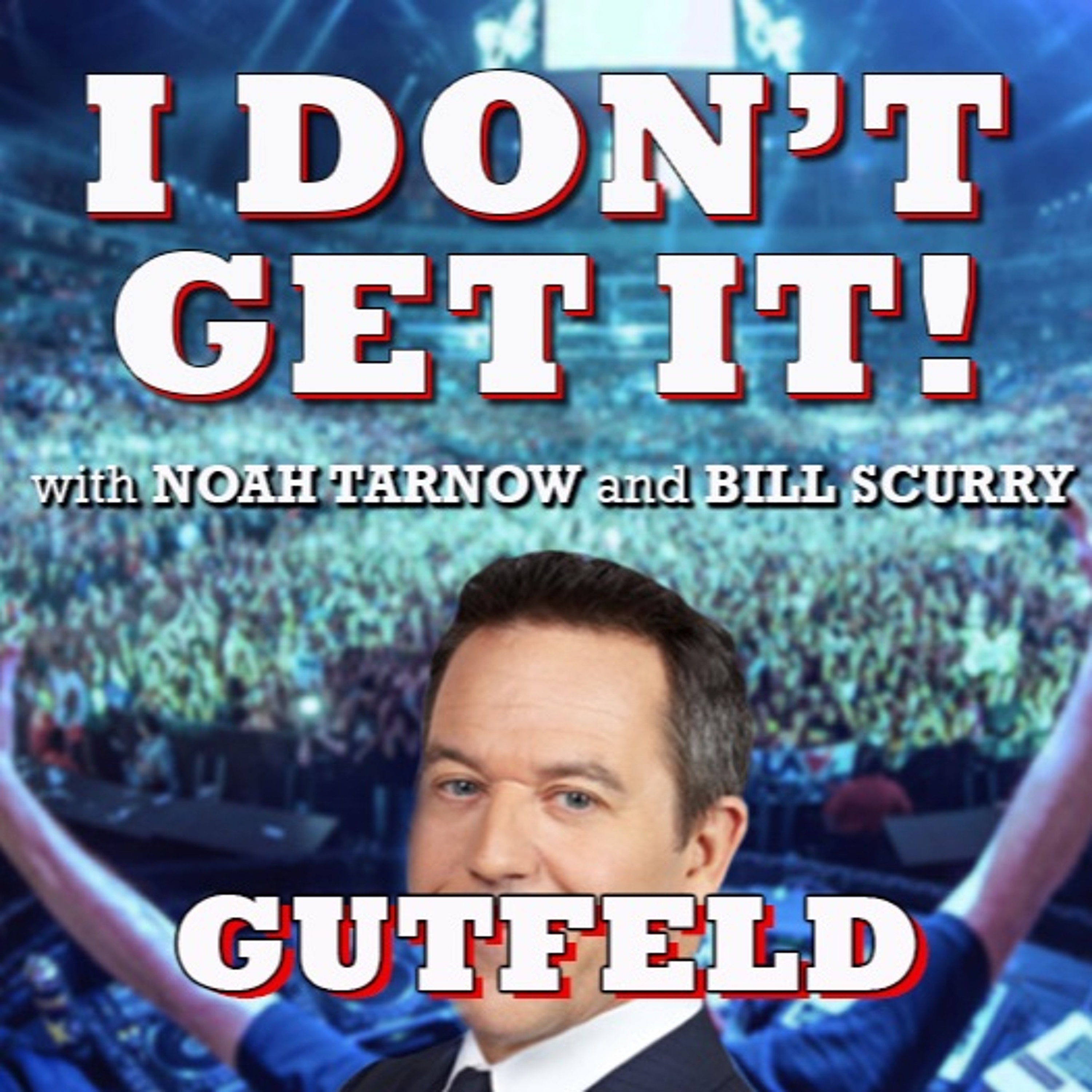 I Don\'t Get It Podcast