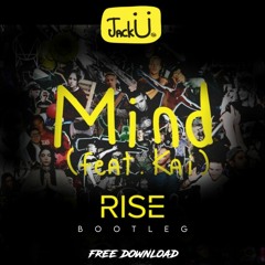 Jack Ü Feat Kai - Mind (Rise Bootleg) [FREE DOWNLOAD]