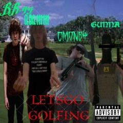 Lets Go Golfing(feat. adamm, CMONEY, GUNNA)