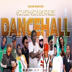 2024 Dancehall Mix / New Dancehall Mix 2024 / On And On / Nhance,Squash,Kraff