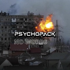 Psychopack - No Words