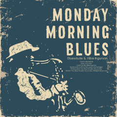 Monday Morning Blues