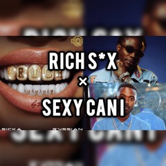 Rich Sex × Sexy Can I - Masicka & Rvssian | Mashup
