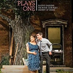 [Access] KINDLE PDF EBOOK EPUB Karen Zacarías: Plays One: Native Gardens; The Book Club Play; Desti