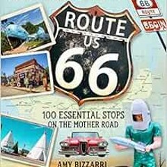 [View] EPUB KINDLE PDF EBOOK The Best Hits on Route 66: 100 Essential Stops on the Mother Road by Am