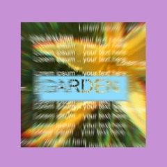 garden - jedwill prod. camoufly (deadinside remix)