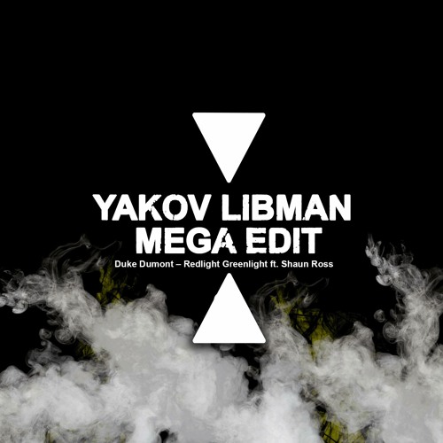 Duke Dumont - Red Light Green Light (Yakov Libman  Mega Edit)