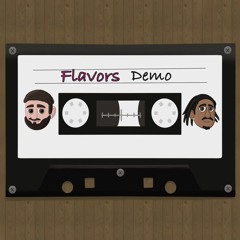 Flavors (feat. Chavo) [Demo]