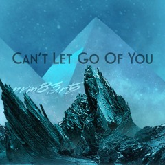 Can't Let Go Of You