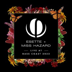 Esette and Miss Hazard Live at Bass Coast 2023