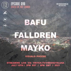 Episode 096 - Bafu, Falldren, Mayko, hosted by Just Connor