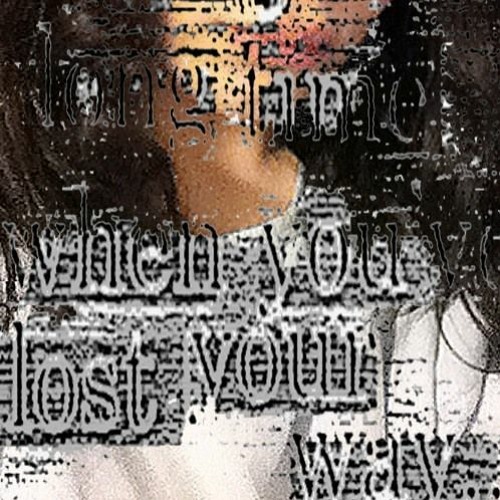 Forever Is a Long Time When You've Lost Your Way