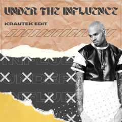 Chris Brown - Under The Influence [Krautek Edit 2022]
