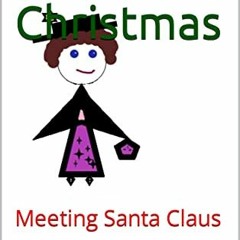 View PDF First Christmas: Meeting Santa Claus by  CJ Obray