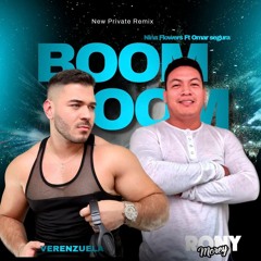 Demo Boom Boom - Nina  FLowers & Omar Segura - (Rony Morey & Dj Verenzuela) FREE DOWNLOAD !