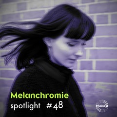 fhainest Spotlight #48 - Melanchromie