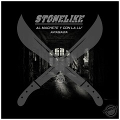 Stonelike - Al Machete y con la lu' apagada.mp3