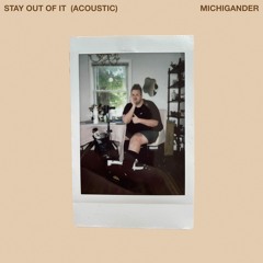 Stay Out Of It (Acoustic)