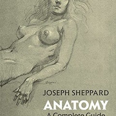 [VIEW] [KINDLE PDF EBOOK EPUB] Anatomy: A Complete Guide for Artists (Dover Anatomy f