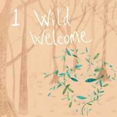 1. Wild Welcome