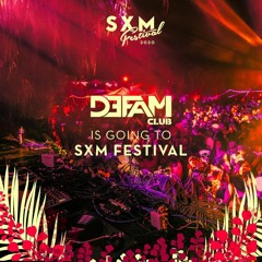 DEFAM @SXM FESTIVAL