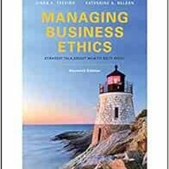 View PDF Managing Business Ethics Straight Talk about How to Do It Right by Katherine A Nelson (auth