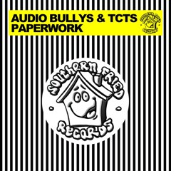 Audio Bullys & TCTS - Paperwork