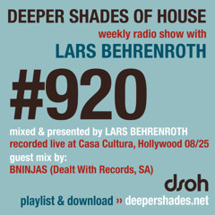 DSOH #920 Deeper Shades Of House w/ guest mix by BNINJAS