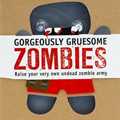[PDF] Read Gorgeously Gruesome Zombies (Scary Cute Boxsets) by  Parragon Books Ltd.
