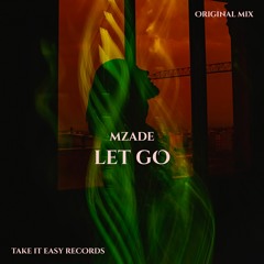 Mzade - Let Go (Original Mix)