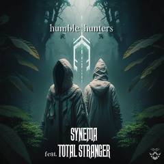 Synema - Humble Hunters (feat. Total Stranger)