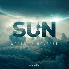 SUN - World In Reverse (Original Mix)