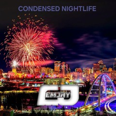 Condensed Nightlife