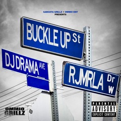 RJmrLA & DJ Drama - Buckle Up